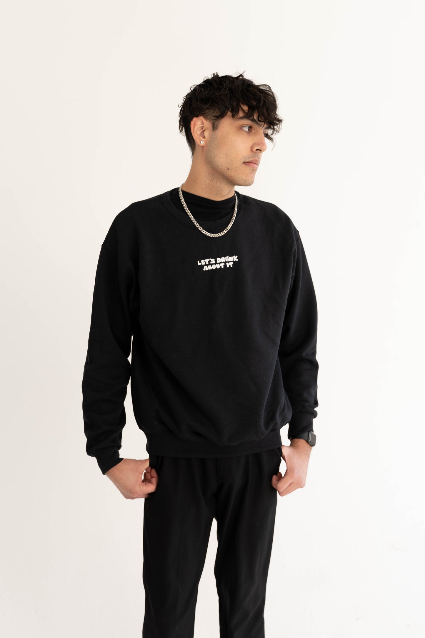 Let's Drink About It Crewneck